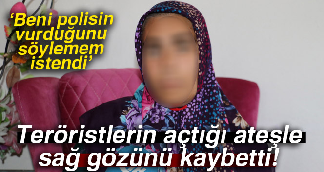 Gözünden oldu, tehditlere rağmen PKK’lıların vurduğunu söyledi