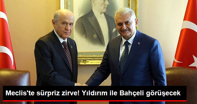 MECLİS’TE SÜRPRİZ ZİRVE