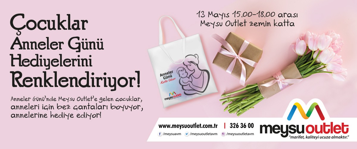 Annelerin hediyeleri Meysu Outlet’te